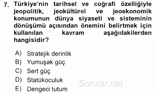 Türk Dış Politikası 2 2017 - 2018 3 Ders Sınavı 7.Soru