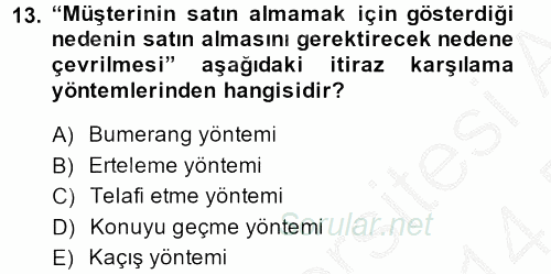 Kişisel Satış Teknikleri 2013 - 2014 Dönem Sonu Sınavı 13.Soru