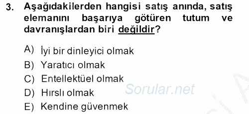 Kişisel Satış Teknikleri 2013 - 2014 Dönem Sonu Sınavı 3.Soru