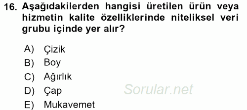 Üretim Yönetimi 2017 - 2018 Dönem Sonu Sınavı 16.Soru