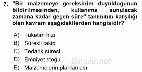 Üretim Yönetimi 2017 - 2018 Dönem Sonu Sınavı 7.Soru