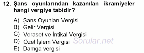 Özel Vergi Hukuku 2 2012 - 2013 Dönem Sonu Sınavı 12.Soru