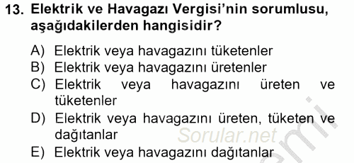 Özel Vergi Hukuku 2 2012 - 2013 Dönem Sonu Sınavı 13.Soru