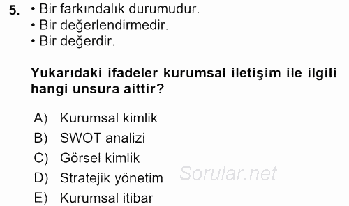 Kurumsal İletişim 2017 - 2018 Dönem Sonu Sınavı 5.Soru