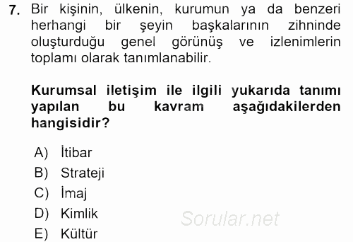 Kurumsal İletişim 2017 - 2018 Dönem Sonu Sınavı 7.Soru