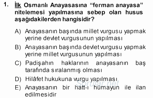 Osmanlı Devleti Yenileşme Hareketleri (1876-1918) 2013 - 2014 Dönem Sonu Sınavı 1.Soru