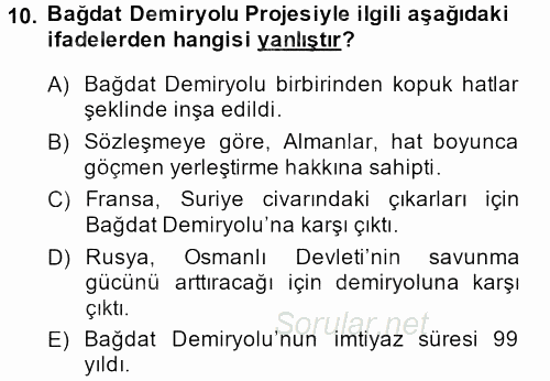 Osmanlı Devleti Yenileşme Hareketleri (1876-1918) 2013 - 2014 Dönem Sonu Sınavı 10.Soru