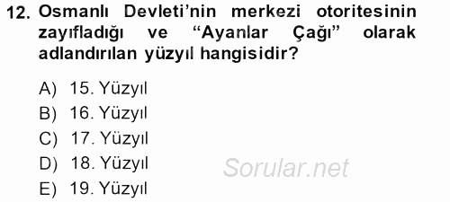 Osmanlı Devleti Yenileşme Hareketleri (1876-1918) 2013 - 2014 Dönem Sonu Sınavı 12.Soru
