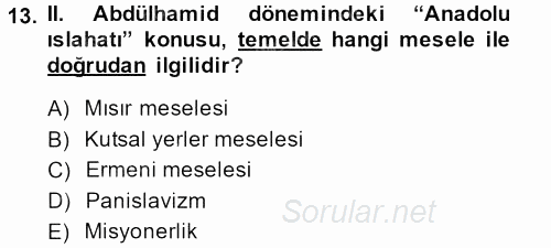 Osmanlı Devleti Yenileşme Hareketleri (1876-1918) 2013 - 2014 Dönem Sonu Sınavı 13.Soru