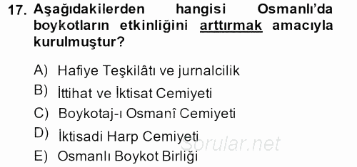 Osmanlı Devleti Yenileşme Hareketleri (1876-1918) 2013 - 2014 Dönem Sonu Sınavı 17.Soru