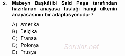 Osmanlı Devleti Yenileşme Hareketleri (1876-1918) 2013 - 2014 Dönem Sonu Sınavı 2.Soru