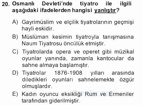Osmanlı Devleti Yenileşme Hareketleri (1876-1918) 2013 - 2014 Dönem Sonu Sınavı 20.Soru