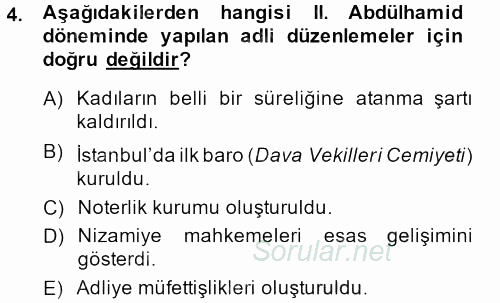 Osmanlı Devleti Yenileşme Hareketleri (1876-1918) 2013 - 2014 Dönem Sonu Sınavı 4.Soru