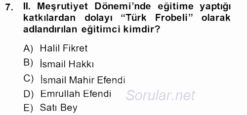 Osmanlı Devleti Yenileşme Hareketleri (1876-1918) 2013 - 2014 Dönem Sonu Sınavı 7.Soru