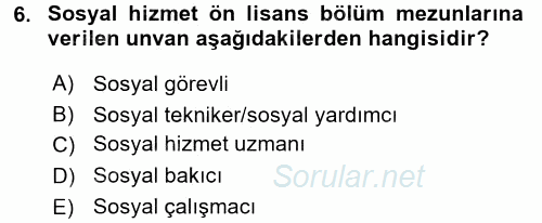 Sosyal Hizmete Giriş 2017 - 2018 Ara Sınavı 6.Soru