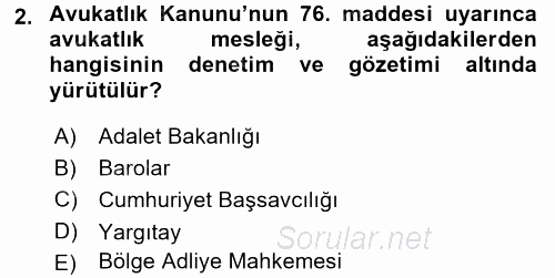 Avukatlık Ve Noterlik Hukuku 2017 - 2018 Ara Sınavı 2.Soru