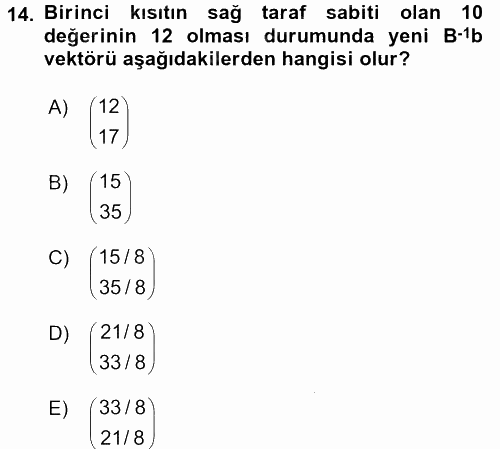 Yöneylem Araştırması 1 2016 - 2017 3 Ders Sınavı 14.Soru