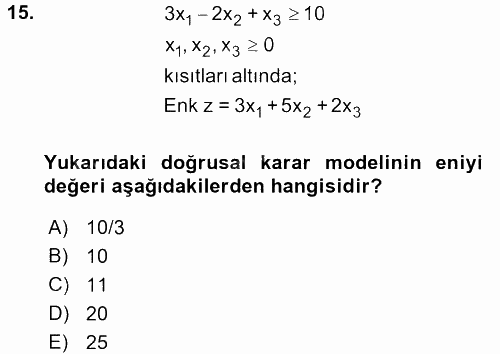 Yöneylem Araştırması 1 2016 - 2017 3 Ders Sınavı 15.Soru