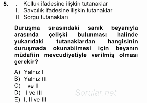 Ceza Muhakemesi Hukuku 2013 - 2014 Tek Ders Sınavı 5.Soru