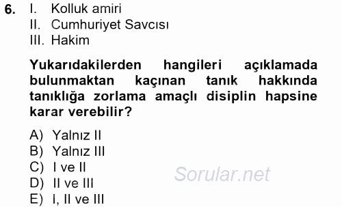 Ceza Muhakemesi Hukuku 2013 - 2014 Tek Ders Sınavı 6.Soru