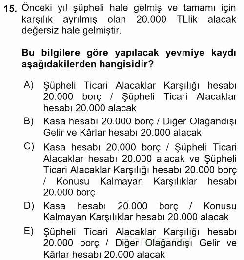 Muhasebe Uygulamaları 2016 - 2017 Ara Sınavı 15.Soru