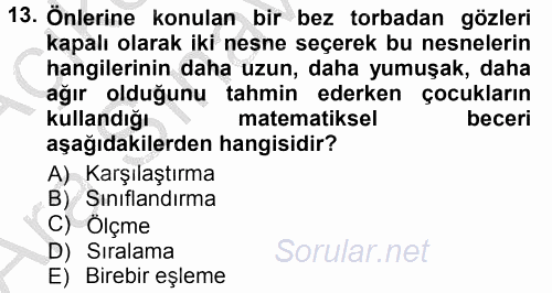 Okulöncesinde Matematik Eğitimi 2012 - 2013 Ara Sınavı 13.Soru