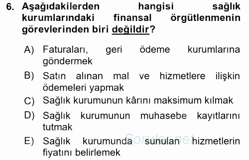 Sağlık Kurumlarında Finansal Yönetim 2017 - 2018 3 Ders Sınavı 6.Soru