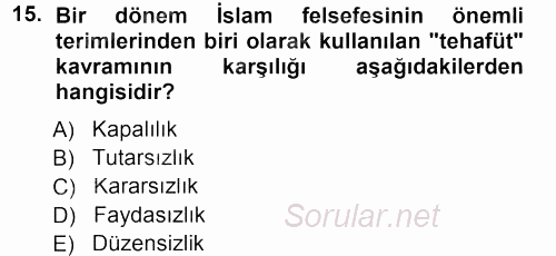 İslam Düşünce Tarihi 2013 - 2014 Tek Ders Sınavı 15.Soru