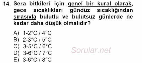Örtü Altı Üretim Sistemleri 2012 - 2013 Ara Sınavı 14.Soru