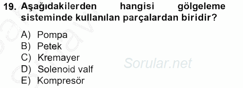 Örtü Altı Üretim Sistemleri 2012 - 2013 Ara Sınavı 19.Soru