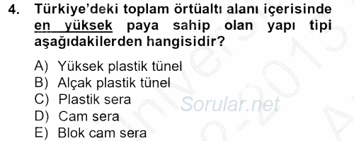 Örtü Altı Üretim Sistemleri 2012 - 2013 Ara Sınavı 4.Soru