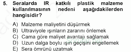 Örtü Altı Üretim Sistemleri 2012 - 2013 Ara Sınavı 5.Soru