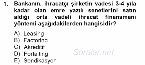 Finansal Yönetim 2 2012 - 2013 Ara Sınavı 1.Soru