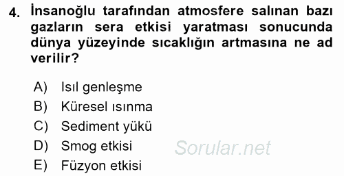 Çevre Sorunları ve Politikaları 2017 - 2018 3 Ders Sınavı 4.Soru