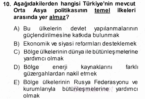 Orta Asya ve Kafkaslarda Siyaset 2013 - 2014 Dönem Sonu Sınavı 10.Soru
