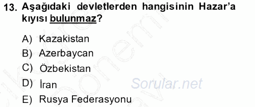 Orta Asya ve Kafkaslarda Siyaset 2013 - 2014 Dönem Sonu Sınavı 13.Soru