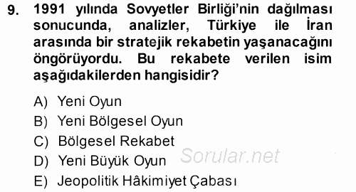 Orta Asya ve Kafkaslarda Siyaset 2013 - 2014 Dönem Sonu Sınavı 9.Soru