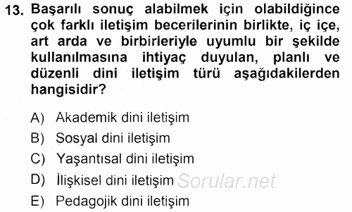 Din Eğitimi Ve Din Hizmetlerinde Rehberlik 2013 - 2014 Dönem Sonu Sınavı 13.Soru