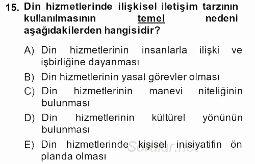 Din Eğitimi Ve Din Hizmetlerinde Rehberlik 2013 - 2014 Dönem Sonu Sınavı 15.Soru