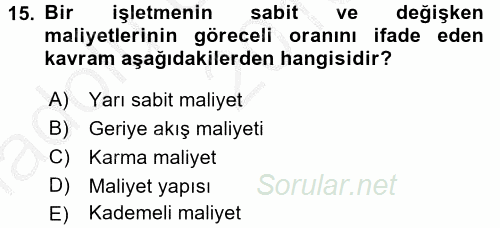 Maliyet Yönetimi 2016 - 2017 Ara Sınavı 15.Soru