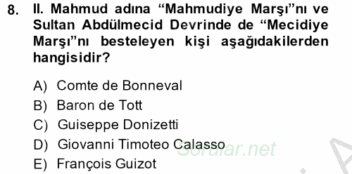 Osmanlı Yenileşme Hareketleri (1703-1876) 2014 - 2015 Dönem Sonu Sınavı 8.Soru