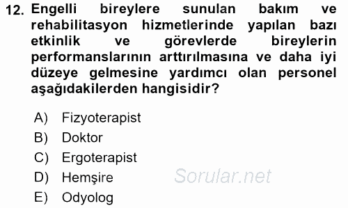 Engelli Bakımı ve Rehabilitasyonunu Planlama 2017 - 2018 Ara Sınavı 12.Soru