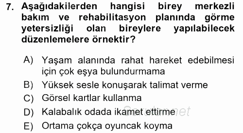 Engelli Bakımı ve Rehabilitasyonunu Planlama 2017 - 2018 Ara Sınavı 7.Soru