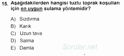 Tarımsal Yapılar ve Sulama 2014 - 2015 Dönem Sonu Sınavı 15.Soru