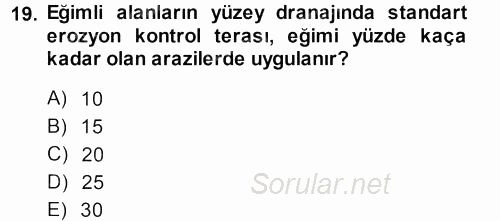 Tarımsal Yapılar ve Sulama 2014 - 2015 Dönem Sonu Sınavı 19.Soru