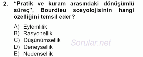 Sosyolojide Yakın Dönem Gelişmeler 2013 - 2014 Tek Ders Sınavı 2.Soru