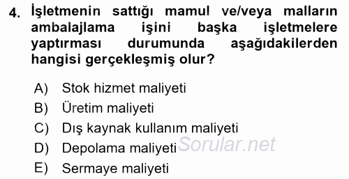Lojistik Maliyetleri ve Raporlama 2 2017 - 2018 Dönem Sonu Sınavı 4.Soru