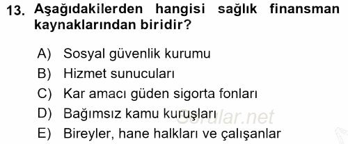 Sağlık Sigortacılığı 2015 - 2016 Ara Sınavı 13.Soru