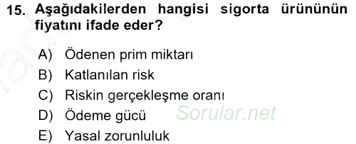 Sağlık Sigortacılığı 2015 - 2016 Ara Sınavı 15.Soru
