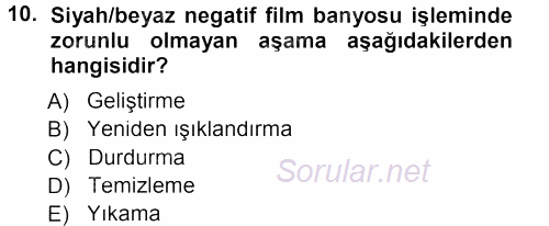 Temel Fotoğrafçılık 2012 - 2013 Dönem Sonu Sınavı 10.Soru